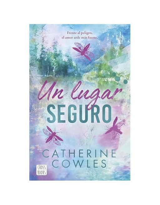 Un lugar seguro : Sparrow Falls 1. Un lugar seguro