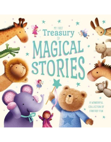 MY FIRST TREASURY OF MAGICAL STORIES