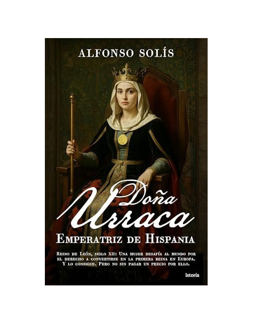 Doña Urraca Emperatiriz de hispania
