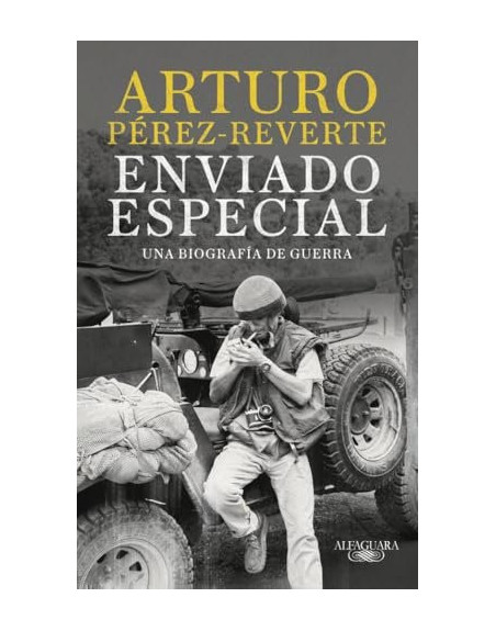 Enviado especial : Una biografía de guerra