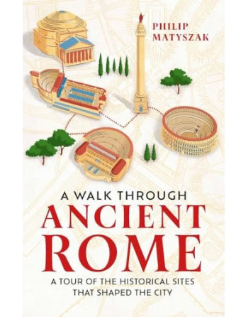 A Walk Through Ancient Rome HB