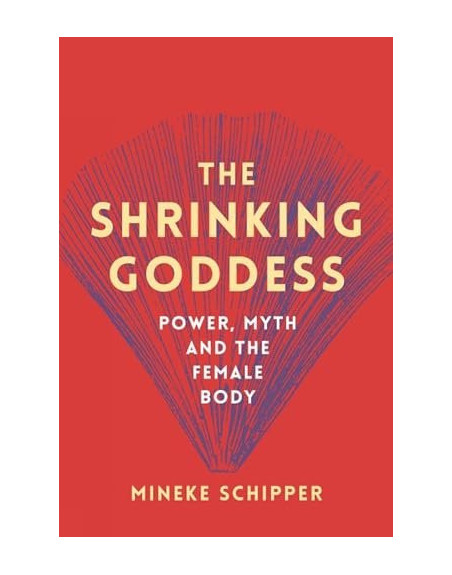 The Shrinking Goddess Power Myth and the Female Body