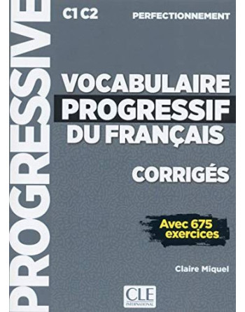 Vocabulaire Progressif Français C1C2 perfectionnement Corriges