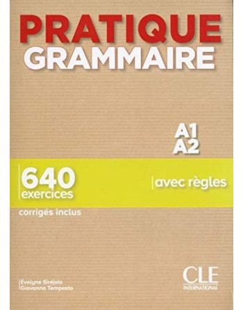 Pratique Grammaire A1/A2 640 xercices + corriges