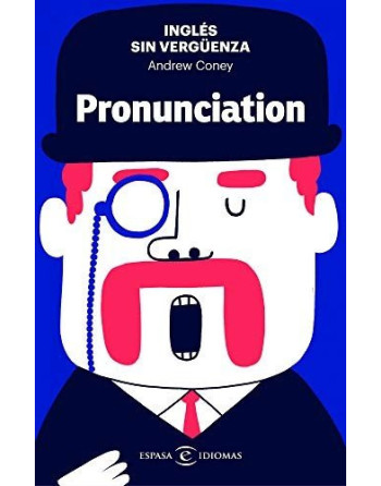 Inglés sin vergüenza: Pronunciation
