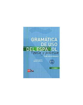 Gramatica de Uso Español Teoria y Practica B1 - B2 con soluciones
