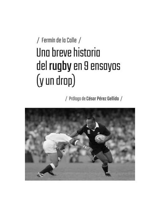 Una breve historia del Rugby en 9 ensayos