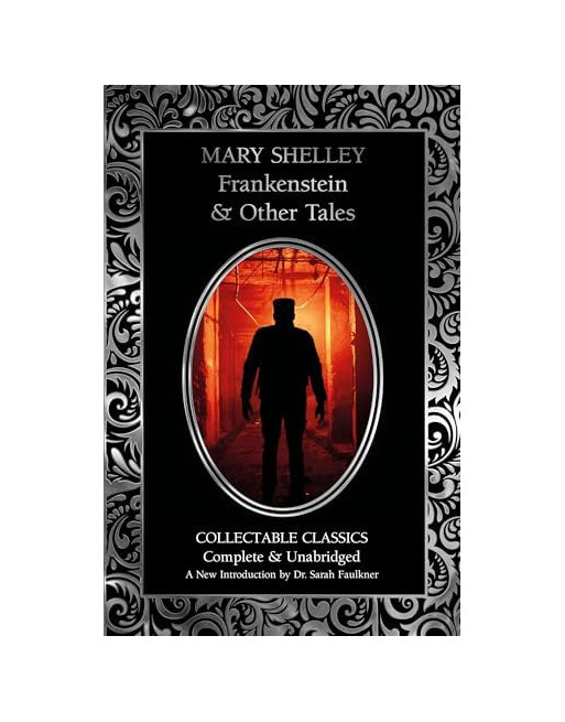 Frankenstein & Other Tales