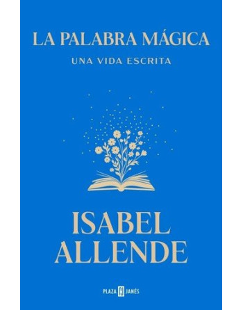 La palabra mágica : Una vida escrita