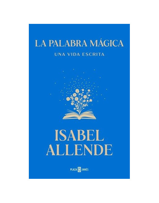 La palabra mágica : Una vida escrita
