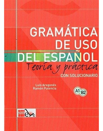 Gramatica de Uso  A1/A2 Español Teoria y Practica A1 - B2 con soluciones