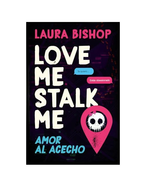 Love Me, Stalk Me. Amor al acecho