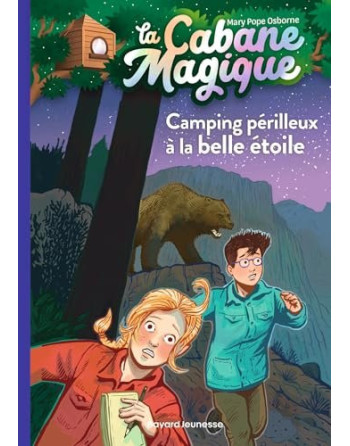 La cabane Magique T. 56 Camping périlleux à la belle étoile
