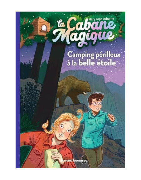 La cabane Magique T. 56 Camping périlleux à la belle étoile