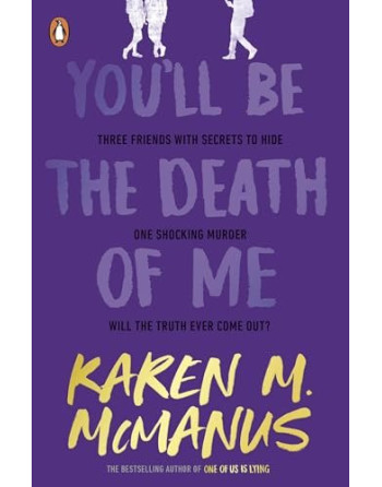 You´ll be the dead of me