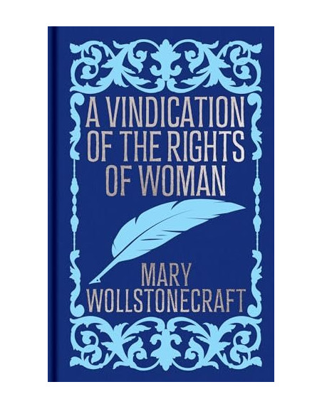 A vindication of the rights of woman