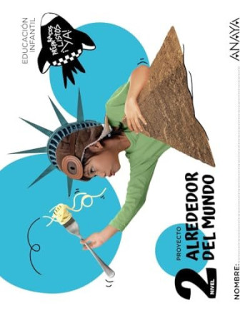 Alrededor del mundo. Nivel 2. 4 Años Educación Infantil. Libro del Alumno. TODAS LAS AUTONOMIAS