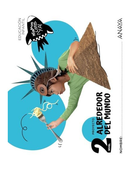 Alrededor del mundo. Nivel 2. 4 Años Educación Infantil. Libro del Alumno. TODAS LAS AUTONOMIAS