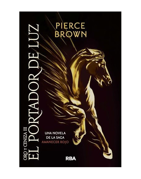 El portador de la luz. Oro y ceniza Vol. 3