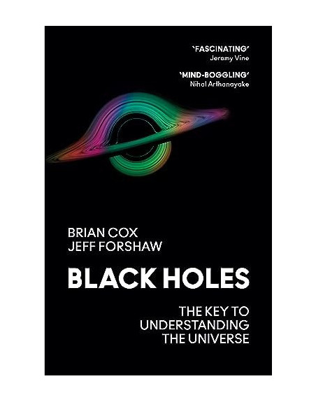 Black Holes : The Key to Understanding the Universe