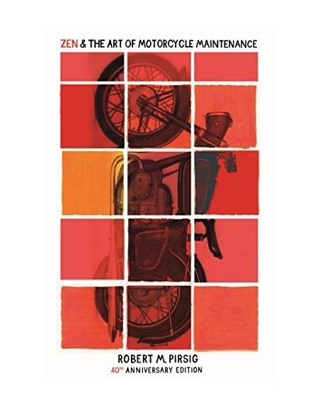 Zen and the Art of Motorcycle Maintenance : 40th Anniversary Edition