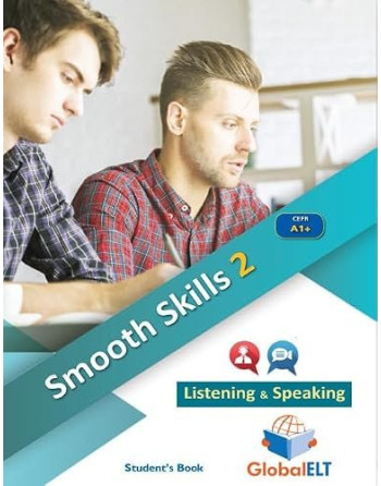 Smooth-Skills Level 2 Listening-Speaking A1+ Self-Study Edition