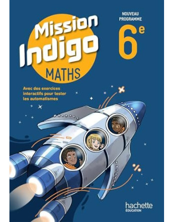 Maths 6e Mission Indigo 2025