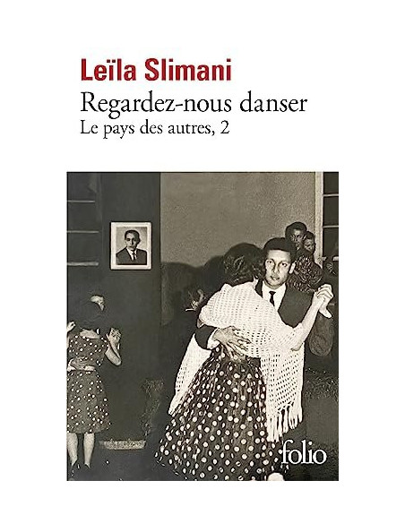 Regardez-nous danser: Le pays des autres Tome 2