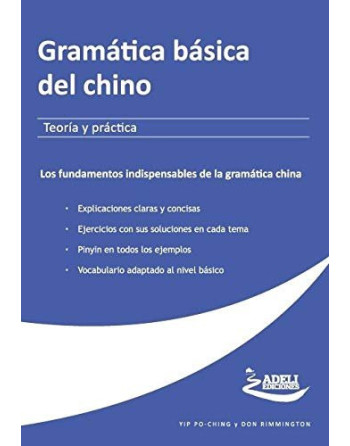 Gramatica Basica del Chino : Teoría y Práctica