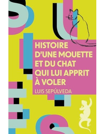 Histoire d'une mouette et du chat qui lui apprit à voler