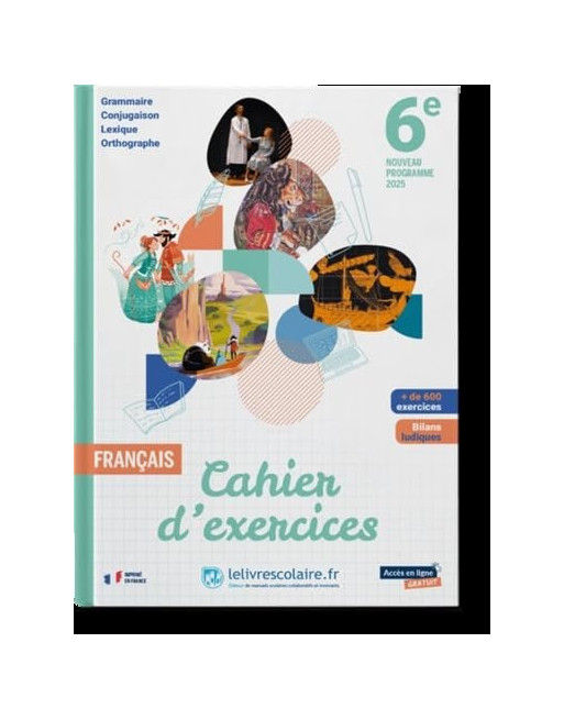 Français 6e 2025 - cahier d'exercices