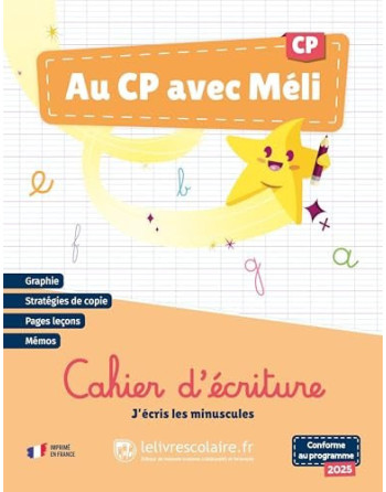 Au CP avec Méli - J'écris les minuscules. Cahier d'écriture