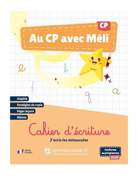 Au CP avec Méli - J'écris les minuscules. Cahier d'écriture