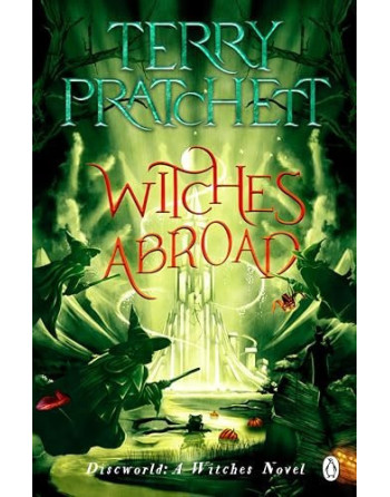 Witches Abroad : (Discworld Novel 12)