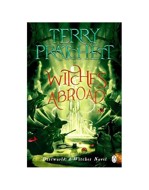 Witches Abroad : (Discworld Novel 12)
