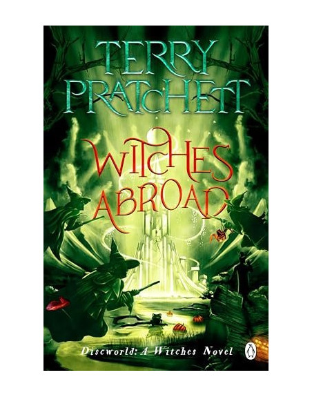 Witches Abroad : (Discworld Novel 12)