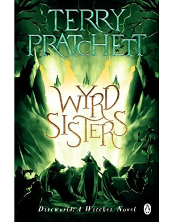 Wyrd Sisters : (Discworld Novel 6)