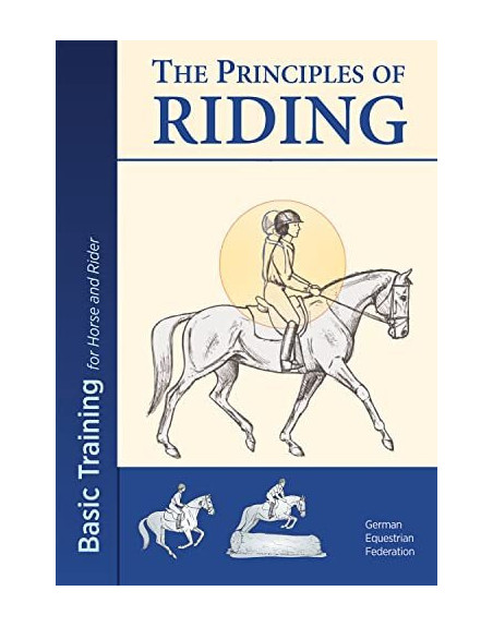The Principles of Riding : Basic Training for Horse and Rider