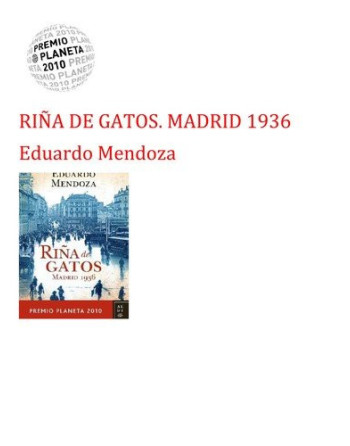 Riña de gatos : Madrid 1936 PLANETA 2010