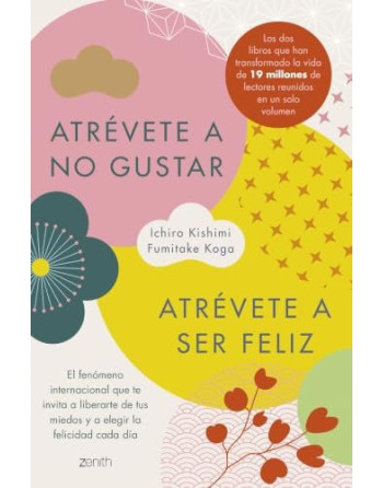 Atrevete a no gustar + atrevete a ser feliz
