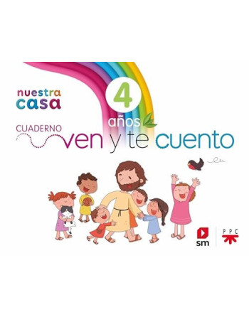 Religión Católica. 4 años. Nuestra casa. Ven y te cuento.