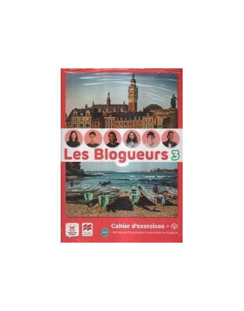 LES BLOGUEURS 3 A2.1 CAHIER +LECTURE