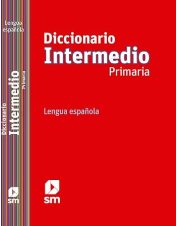 Diccionario Primaria Intermedio Lengua Española  2012
