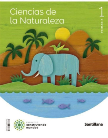 Ciencias de la naturaleza, 1 primaria, proyecto construyendo mundos