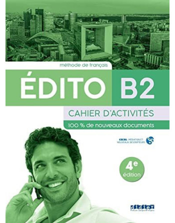 Edito B2 Cahier ed2022 4 ed.