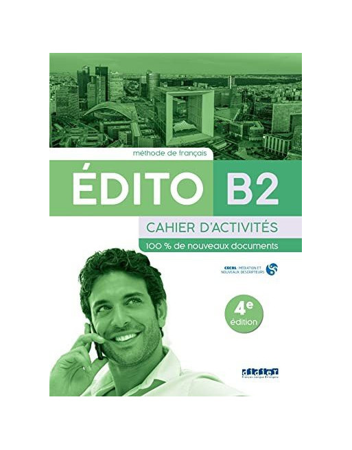 Edito B2 Cahier ed2022 4 ed.
