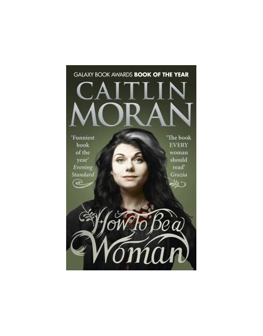 How To Be A Woman