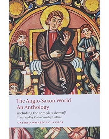 The Anglo-Saxon World ,  Beowulf : An Anthology  OWC