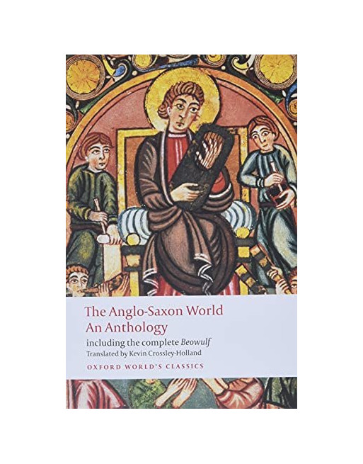 The Anglo-Saxon World ,  Beowulf : An Anthology  OWC