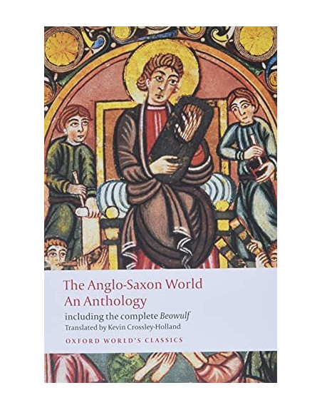 The Anglo-Saxon World ,  Beowulf : An Anthology  OWC